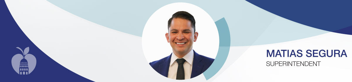 photo of Superintendent Matias Segura with text Matias Segura Superintendent