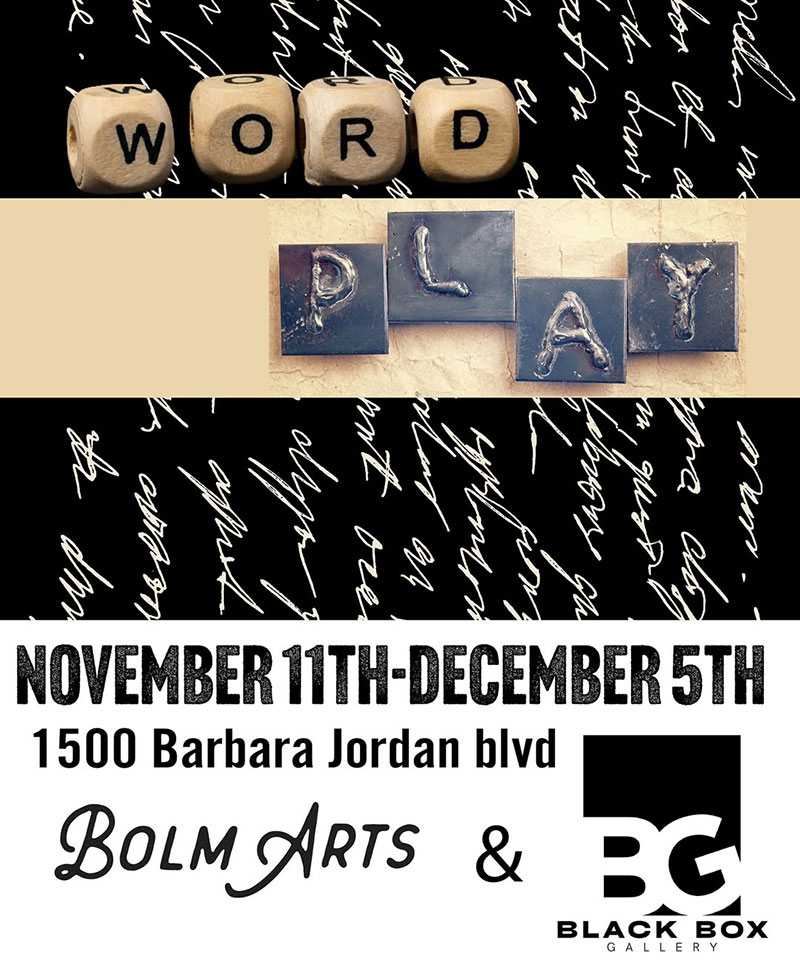 Word Play - November 11 - December 5, 2025 - Bolm Arts & BG Black Box GAllery
