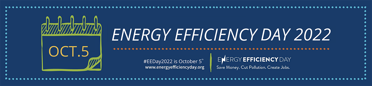 Energy Efficiency Day is October 5, 2022