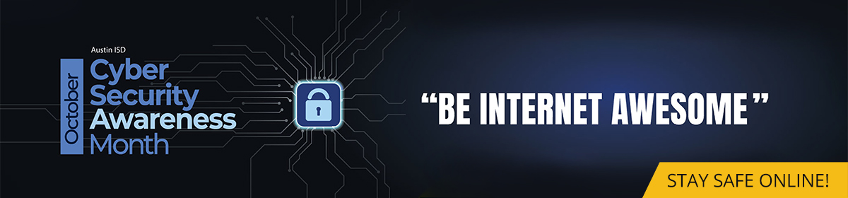 Be internet awesome, stay safe online for Cyber Security Awareness Month