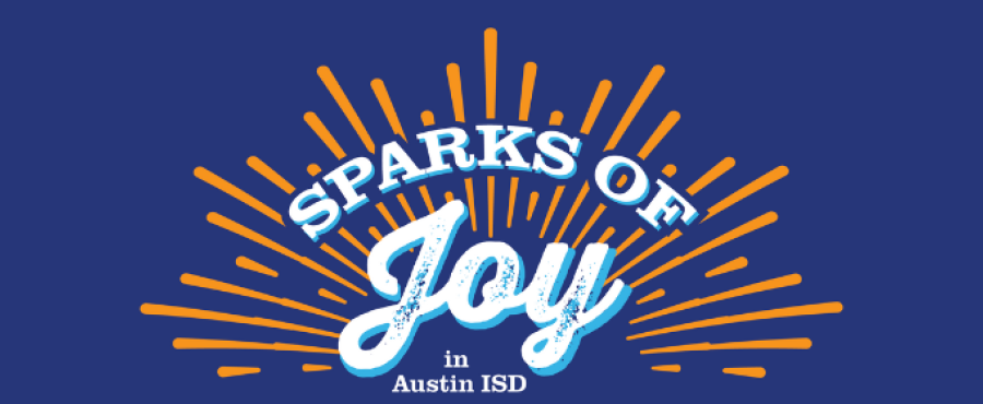 Sparks of Joy in Austin ISD